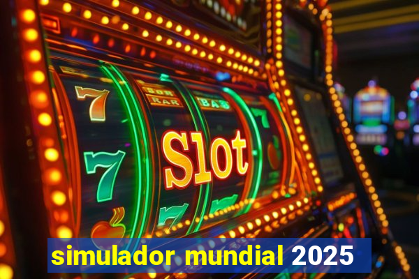 simulador mundial 2025